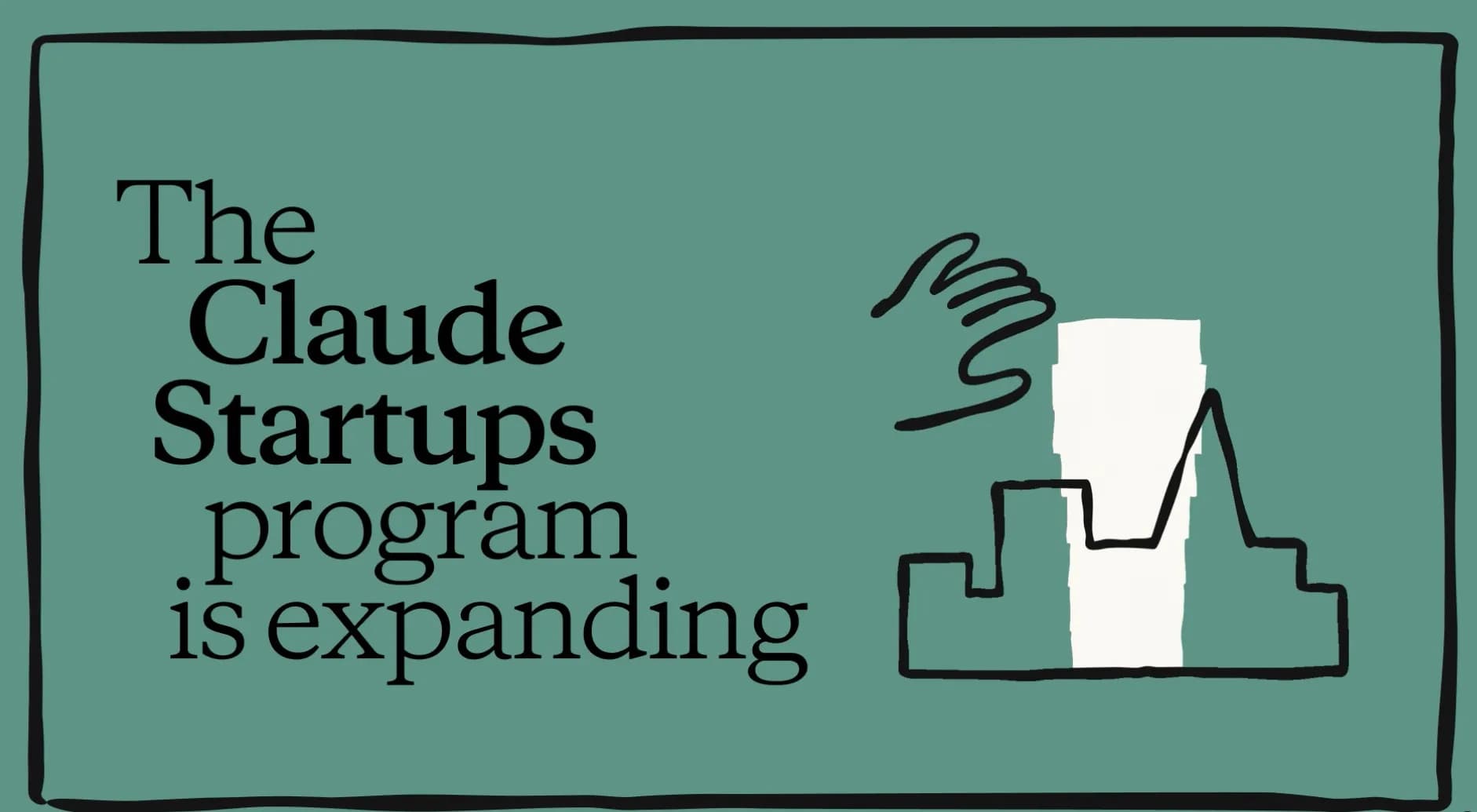 Illustrazione di Anthropic: la scritta «The Claude Startups program is expanding» accanto a una mano che posa un blocco su uno skyline di edifici